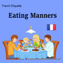 French Eating Manners