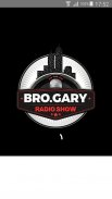 Bro Gary Radio Show screenshot 0