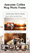 Coffee Photo Frame - Mug Photo screenshot 1