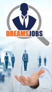 Dreams Jobs screenshot 1