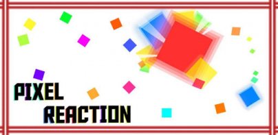 Pixel reaction