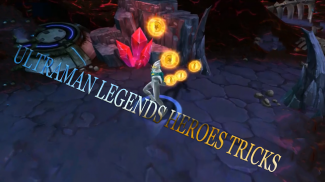 UItramen Legend and Heroes Tricks screenshot 0