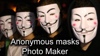 Anonymous Mask Photo Editor screenshot 0