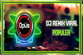 DJ Music Opus Remix Viral screenshot 6