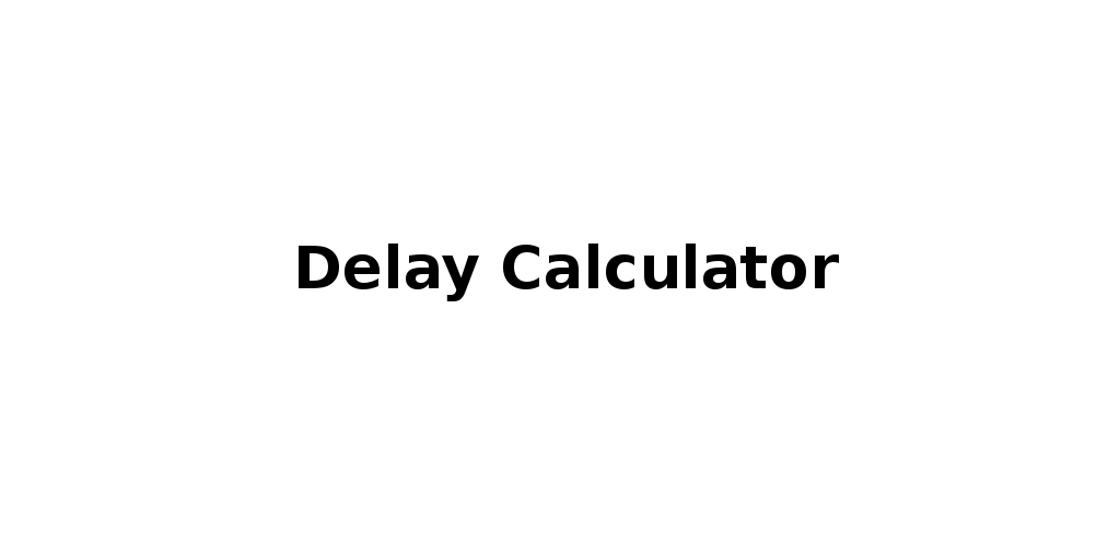 Delay Calc.