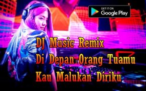 DJ Di Depan Orang Tuamu Kau Malukan Diriku Remix screenshot 0