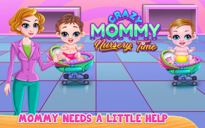 Crazy Mommy Nursery Time screenshot 0