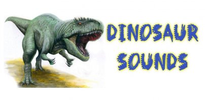 Dinosaur Sounds